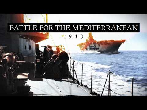 Battle for the Mediterranean 1940 (WW2 Documentary)