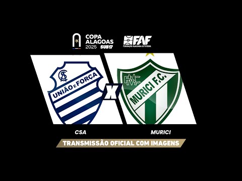 CSA X MURICI | COPA ALAGOAS SUB-17 2025 - SEMIFINAL - VOLTA | AO VIVO