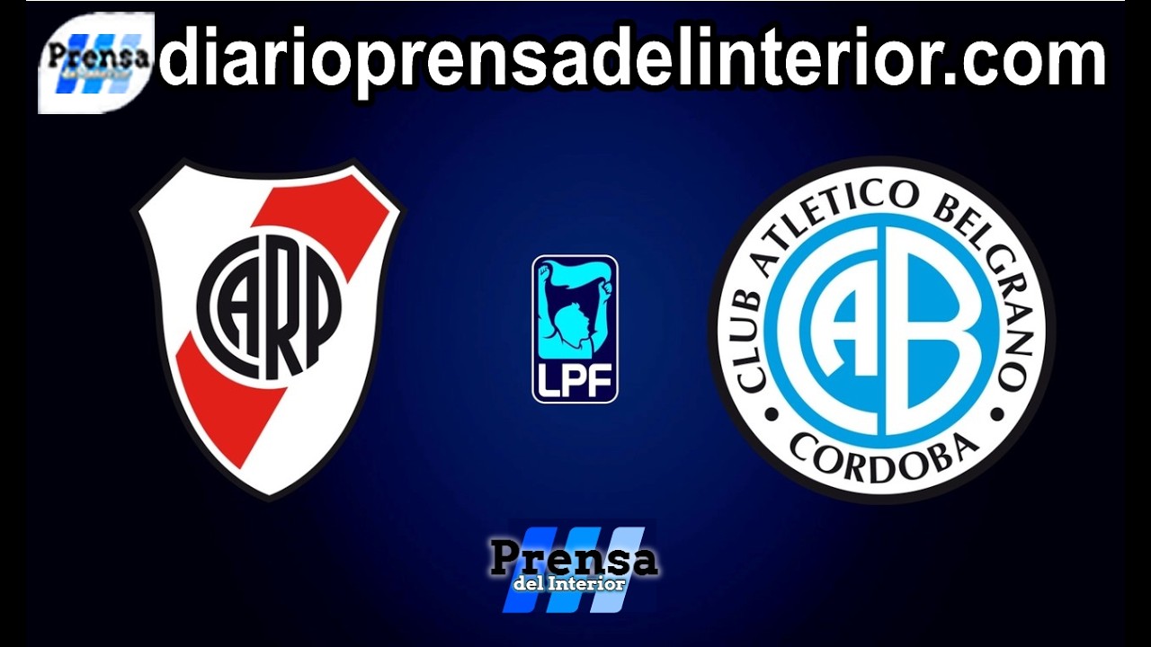River Plate Vs. Belgrano de Córdoba – Torneo Apertura Liga Profesional 2026 | Fecha 13