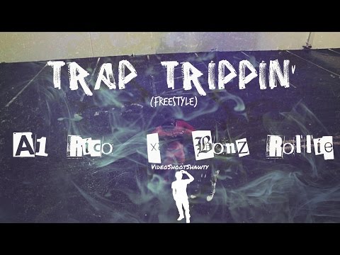 A1 Rico & Bonz Rollie - Trap Trippin (Freestyle) [Dir. VideoShootShawty] @BonzRollie