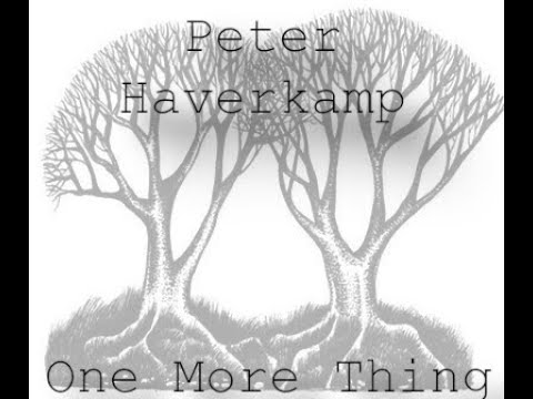Peter Haverkamp - One More Thing