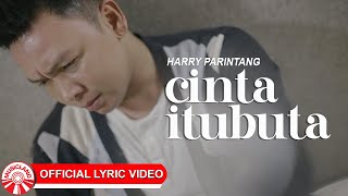 Download lagu Harry Parintang - Cinta Itu Buta [ Lyric Video HD] mp3