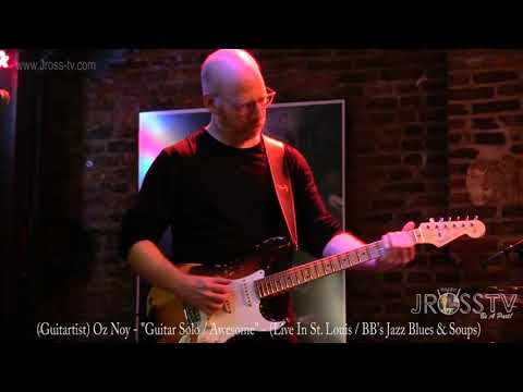 James Ross @ (Guitarist) OZ Noy - "Blazin' Solo" - www.Jross-tv.com (St. Louis)