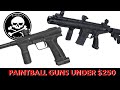 TOP 4 PAINTBALL MARKERS UNDER 250 I BEST CHEAP PAINTBALL MARKERS I PAINTBALL
