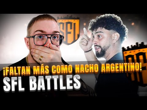 ¡EL FREESTYLE NECESITA MC´S COMO NACHO ARGENTINO! | NACHO ARGENTINO EN SFL BATTLES