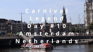 12 Day Europe Cruise on Carnival Legend Day#10 (Amsterdam, Netherlands)