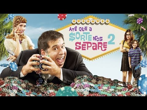Até que a sorte nos separe 2 - Filme Completo