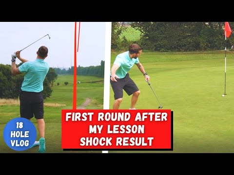 I Played 18 Holes After My Lesson & This Happened… (*SHOCK Result*)