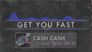 Music video thumbnail preview for Cash Cash - Get You Fast by Cash Cash