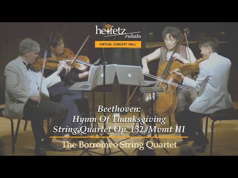 Beethoven: Hymn Of Thanksgiving (String Quartet Op. 132, Movement III) | Borromeo Quartet
