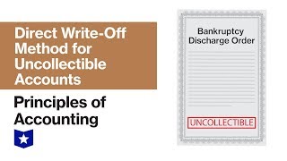 Direct Write-Off Method for Uncollectible Accounts | Principles of Accounting