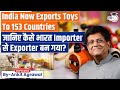 Indian Toy Industry Goes Global Exports To 153 Countries Ankit Agrawal Study IQ