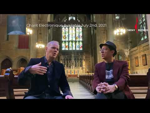 The Making of Chant Electronique with Ryland Angel & David Merrill