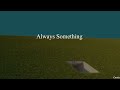 Always Something - Cage The Elephant (Lyric Video)