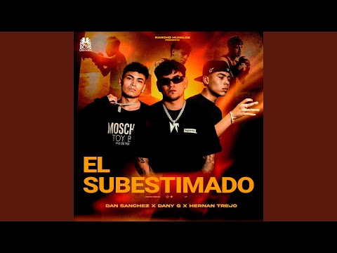 El Subestimado