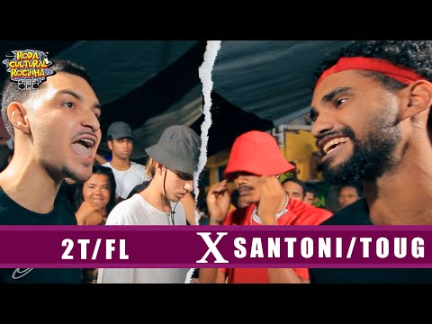 2T e FL x SANTONI e TOUG - 1ª FASE - Roda Cultural da Rocinha: 132ª EDIÇÃO