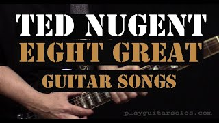 Ted Nugent- Eight Great Guitar Songs - How to Play