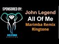 John Legend - All Of Me Marimba Ringtone and ...