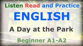 4. A Day at the Park (Beginner A1-A2) - English Reading Practice