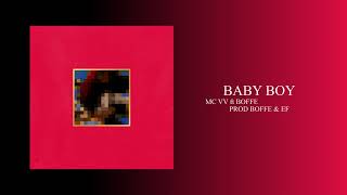 MC VV (ft. BOFFE &amp; JEAN XEROSO) - BABY BOY (prod. BOFFE &amp; EF)
