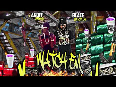 Blaze Stack Up Ft AGoff (SODMG) - Watch Em