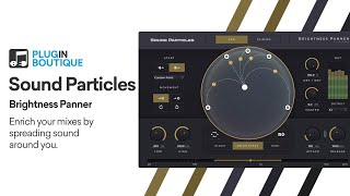 Video thumbnail for Brightness Panner by Sound Particles | Change the way you use Sound in Space! by Plugin Boutique