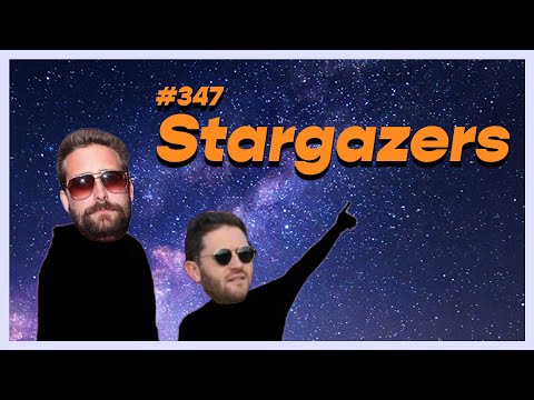 #347 - Stargazers