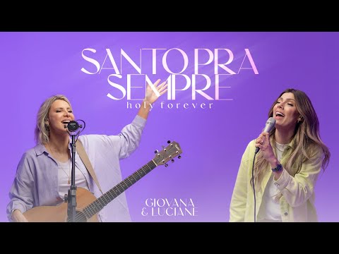 Giovana & Luciane - Santo pra Sempre (Clipe Oficial)