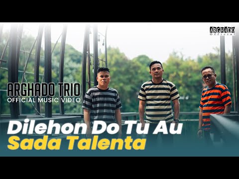 Arghado Trio - Dilehon Do Tu Au Sada Talenta (Official Music Video) Lagu Batak Terbaru