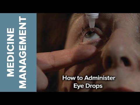 Medicine Management - How to Administer Eye Drops