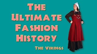 THE ULTIMATE FASHION HISTORY: The Vikings