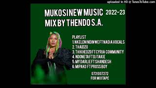 MUKOSI NEW MUSIC 2023 MIX BY THENDO SA MIX 2023 MU