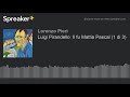 Luigi Pirandello: Il fu Mattia Pascal (1 di 3)