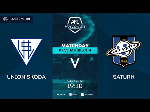 AFL22. Major division. Day 6. UNION SKODA - SATURN