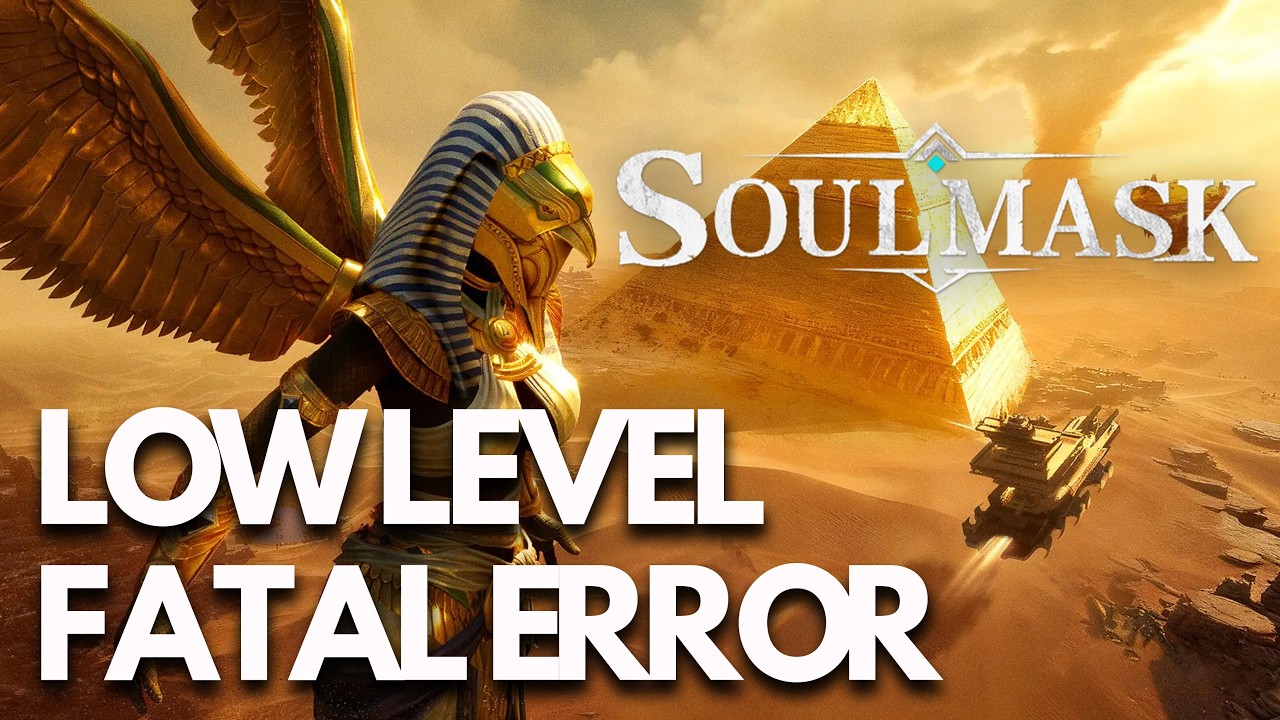 Soulmask Error The Game Process Has Crashed Soulmask Fatal Error/LowLevelFatalError FIX