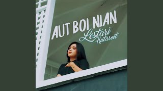 Download lagu Aut Boi Nian mp3 Download lagu Aut Boi Nian mp3