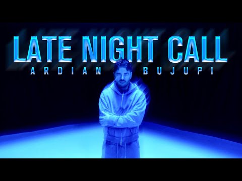 Ardian Bujupi - LATE NIGHT CALL (prod. by Ryder & Seno)