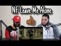 NF - Leave Me Alone (REACTION) NF - Leave Me Alone (REACTION)