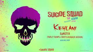 Kehlani - Gangsta (Harley Quinn &amp; Joker Flashback Version) [Official Audio]