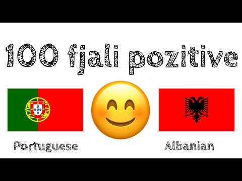 100 fjali pozitive +  komplomente - Portugalisht + Shqip - (folës amtar)
