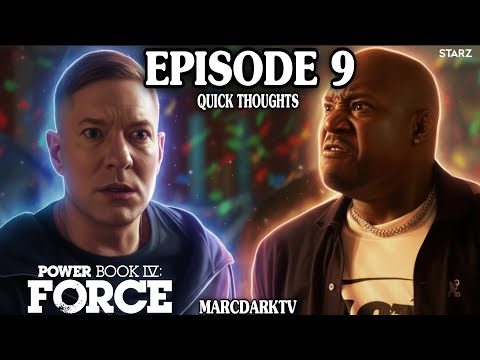 POWER BOOK IV: FORCE SEASON 3 EPISODE 9 QUICK THOUGHTS!!!