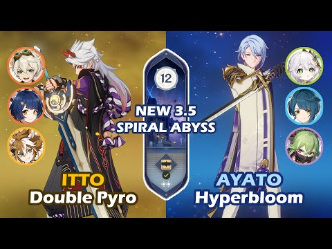 NEW Spiral Abyss 3.5 | C1 Itto Double Pyro & C0 Ayato Hyperbloom | Floor 12 Full Star Clear