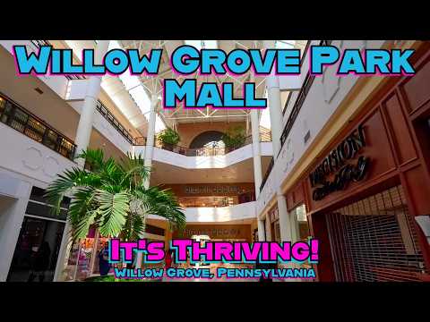 Willow Grove Park Mall: One of Pennsylvania's Most Successful Malls, But Why?