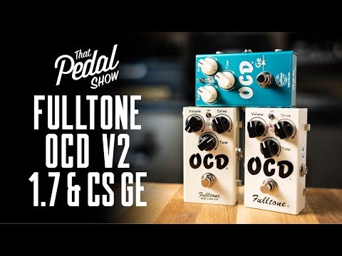 Fulltone OCD V1.7, V2 & OCD GE Overdrive Pedals (Comparison demo & buffer effects)