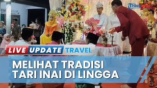 Malam Bertepuk Adat Perkawinan di Lingga, Ada Tari Inai dan Tepuk Tepung Tawar di Kabupaten Lingga