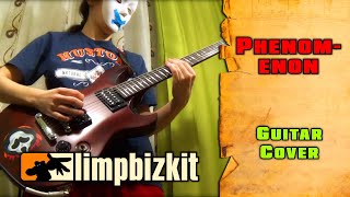 Limp Bizkit - Phenomenon (guitar cover by mike_KidLazy)