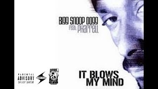 Snoop Dogg - It Blows My Mind Feat. Pharrell Williams