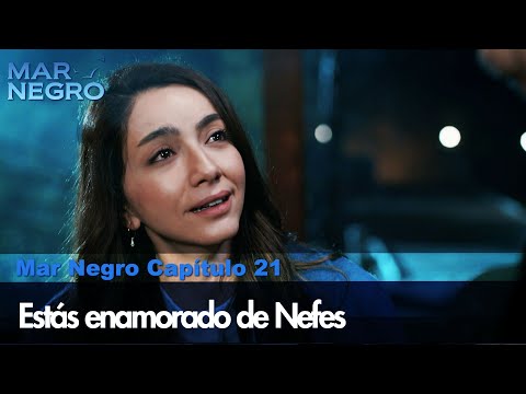 Estás enamorado de Nefes - Capítulo 21 | Fugitiva