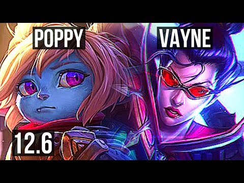 POPPY vs VAYNE (TOP) (DEFEAT) | 6 solo kills, 600+ games, 800K mastery | TR Diamond | 12.6