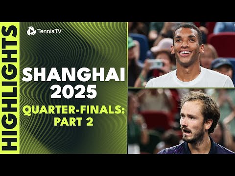 Medvedev vs De Minaur;  Alliasime Vs Rinderknech | Shanghai 2025 Quarter-Finals Part 2 Highlights